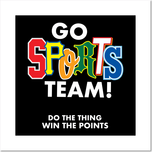 Go Sports Do The Thing Fun Letters Wall Art by DetourShirts